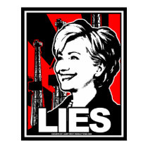 Hillary Clinton: LIES! posters by LuvataciousSkull Hillary Clinton: LIES! posters