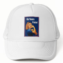 Hillary Clinton, Rosie the Riveter, Up Yours Palin hats by beverlytazangel Hillary Clinton, Rosie the Riveter, Up Yours Palin hats