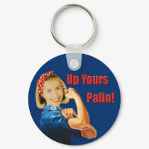 Hillary Clinton, Rosie the Riveter, Up Yours Palin keychains