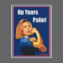 Hillary Clinton, Rosie the Riveter, Up Yours Palin postcards