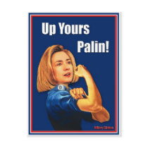 Hillary Clinton, Rosie the Riveter, Up Yours Palin postcards