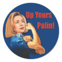 Hillary Clinton, Rosie the Riveter, Up Yours Palin stickers by beverlytazangel Hillary Clinton, Rosie the Riveter, Up Yours Palin stickers