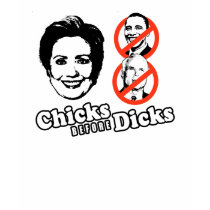 Hillary Clinton T-shirt, Chicks before Dicks