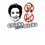 Hillary Clinton T-shirt, Chicks before Dicks