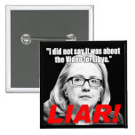Hillary Clinton the Liar! Pin
