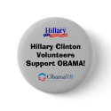 Hillary Clinton Volunteers Support Obama buttons