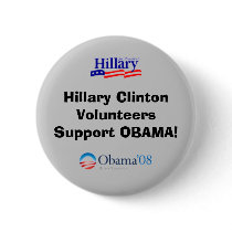 Hillary Clinton Volunteers Support Obama buttons