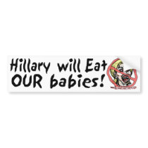 Hillary Eat Babies Bumper Sticker bumper stickers