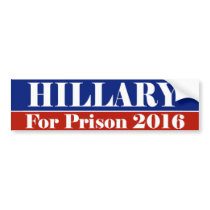 HILLARY For Prison 2016 Bumper Stickers