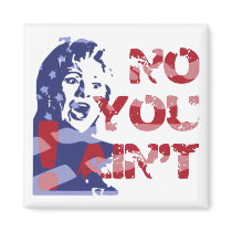 Hillary Harpy -- NO YOU AIN'T, 'Bama! magnets