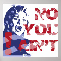 Hillary Harpy -- NO YOU AIN'T, 'Bama! Posters