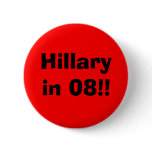 Hillary in 08!! buttons