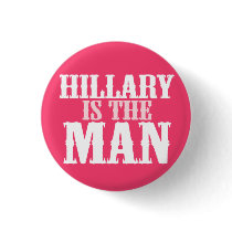 HIllary is the MAN button by punkandbarbies HIllary is the MAN button