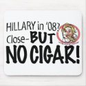 Hillary No Cigar Mousepad by BewareHillary Hillary No Cigar Mousepad