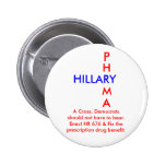 HILLARY, Phrma: A Cross Democrats should not bear. Pinback Button
