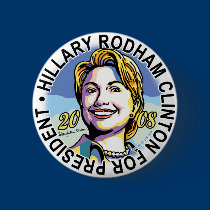 Hillary Rodham Clinton for President  Button 