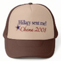 Hillary Sent Me! (Obama 2008) hats
