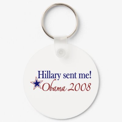 Hillary Sent Me! (Obama 2008) Keychain by worldsfair