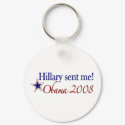 Hillary Sent Me! (Obama 2008) keychains