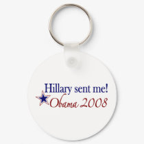 Hillary Sent Me! (Obama 2008) keychains