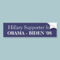 Hillary Supporter for, OBAMA - BIDEN '08 bumper stickers