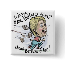 Hillary Throw Baracks Button by BewareHillary Hillary Throw Baracks Button
