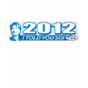 Hillary- Told You So 2012 t-shirts