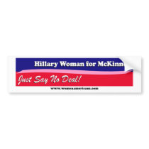 Hillary Woman for McKinney - Just Say No Deal bumper stickers by womenamericans Hillary Woman for McKinney - Just Say No Deal bumper stickers