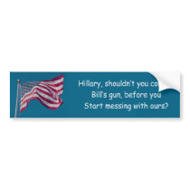 Hillarys gun control advise bumper stickers by caralittleless Hillarys gun control advise bumper stickers