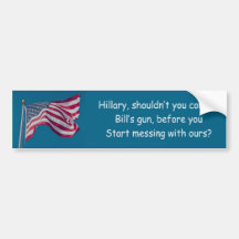 Hillarys gun control advise bumper stickers