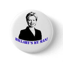 Hillary's My Man! buttons
