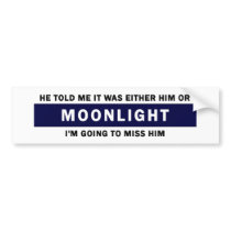 Him or Moonlight bumper stickers