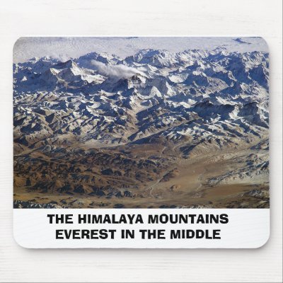 himalayas, THE HIMALAYA MOUNTAINS EVEREST IN TH... Mouse Pad by cooldudeproducts