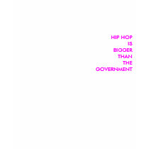 HIP HOP IS BIGGER THAN THE GOVERNMENT t-shirts