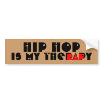 Hip Hop is my theRAPy Bumper Stickers