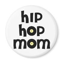 Hip Hop Mom magnets by alternateworlds Hip Hop Mom magnets