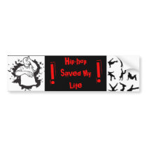 Hip-hop Saved My Life bumper stickers by skiml5 Hip-hop Saved My Life bumper stickers