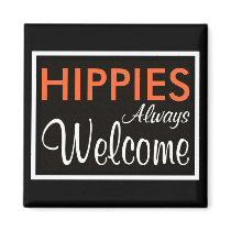 HIPPIES Always Welcome magnets