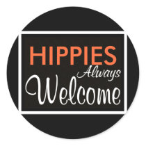 HIPPIES Always Welcome Round Stickers
