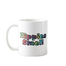 Hippies Smell Coffee Mugs