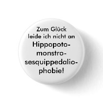 Hippopotomonstrosesquippedaliophobie! Pinback Buttons