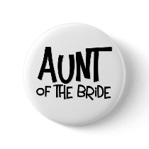 Hipster Aunt of the Bride buttons