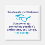 Hipster final rule. fridge magnets