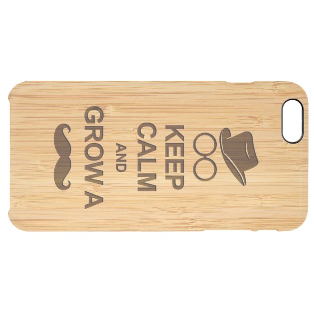 Hipster Keep Calm and Grow a Mustache Bamboo Look Uncommon Clearlyâ„¢ Deflector iPhone 6 Plus Case-5