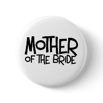Hipster Mother of the Bride buttons