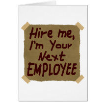 Hire Me, I'm Your Next Employee Greeting Card