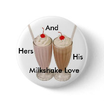 His And Hers, His, Hers, And, Milkshake Love buttons