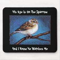 HIS EYE ON SPARROW ART MOUSE PAD mousepads by joyart HIS EYE ON SPARROW ART MOUSE PAD mousepads