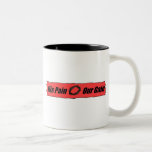 His pain is our gain coffee mug
