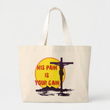 HIS PAIN IS YOUR GAIN BAG